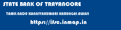 STATE BANK OF TRAVANCORE  TAMIL NADU KANNIYAKUMARI KARUNGAL ALANJI  ifsc code